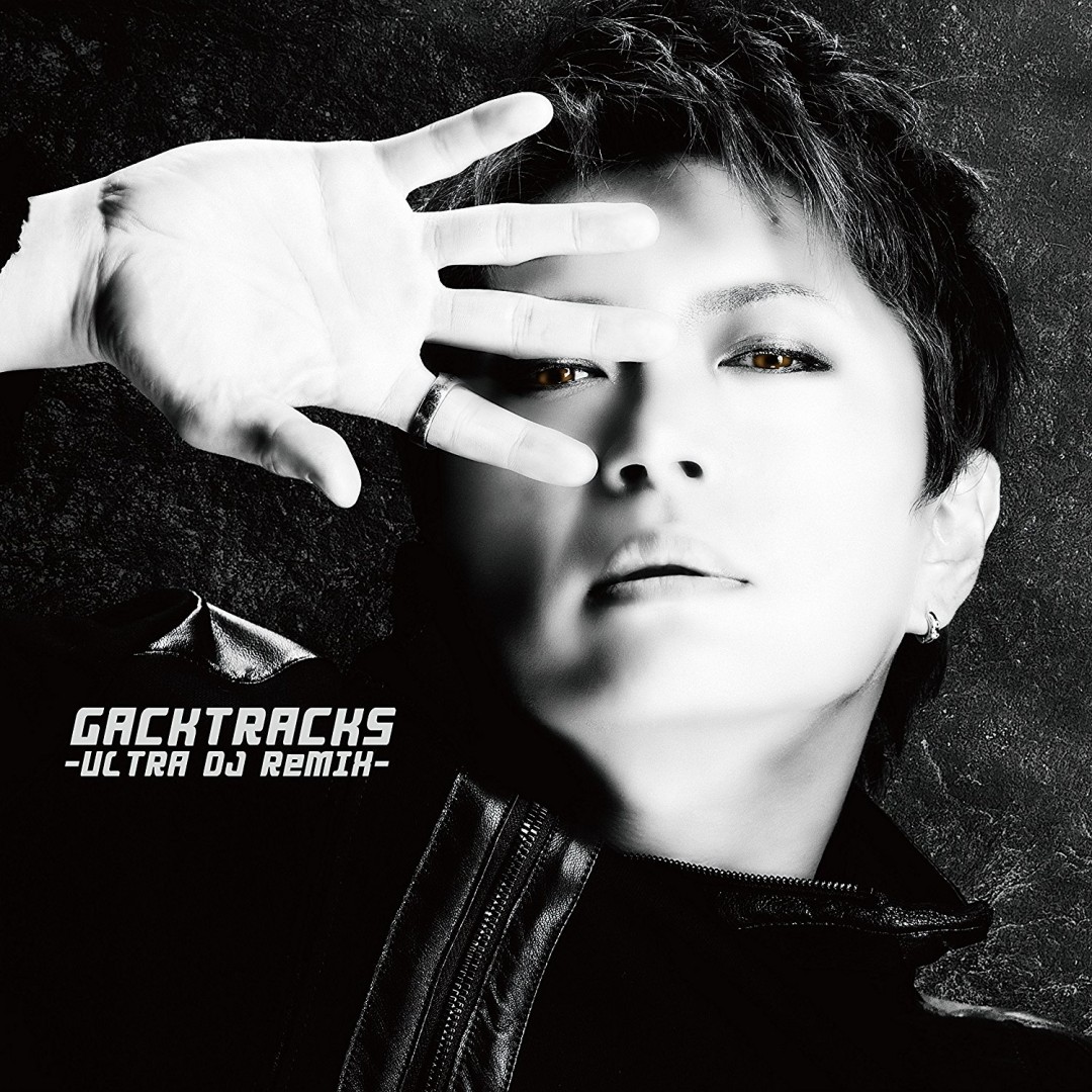 『GACKTracks-ULTRA DJ ReMIX-』