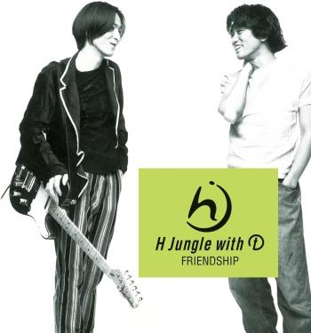 H Jungle with tの『FRIENDSHIP』